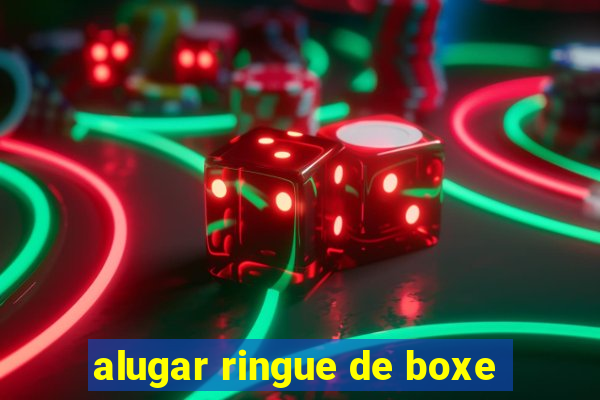 alugar ringue de boxe